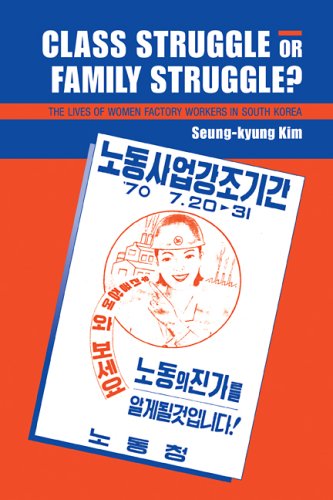 Class Struggle or Family Struggle The Lives of Women Factory Workers in South  [Paperback]