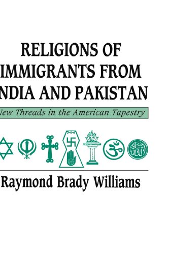 Religions of Immigrants from India and Pakistan New Threads in the American Tap [Paperback]