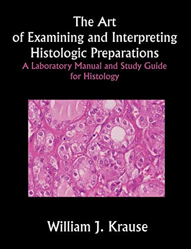The Art Of Examining And Interpreting Histologic Preparations A Laboratory Manu [Paperback]