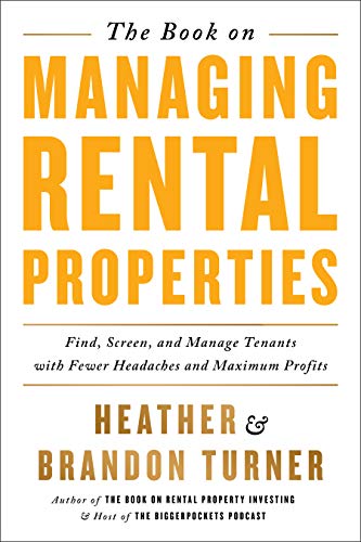 The Book on Managing Rental Properties A Proven System for Finding, Screening,  [Paperback]