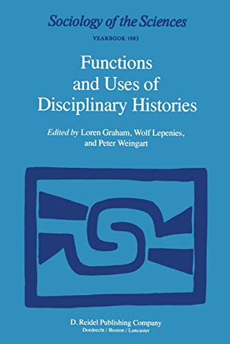 Functions and Uses of Disciplinary Histories [Hardcover]