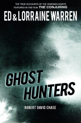 Ghost Hunters True Stories From The World's Most Famous Demonologists [Paperback]