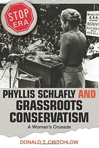Phyllis Schlafly and Grassroots Conservatism A Woman's Crusade [Paperback]