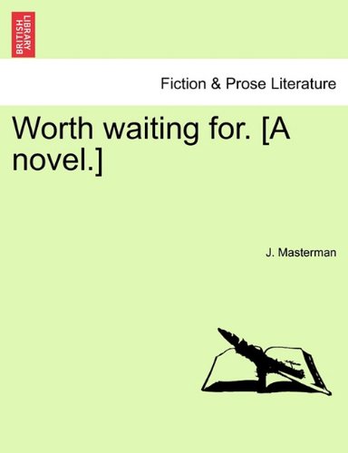 Worth Waiting for [A Novel ] [Paperback]