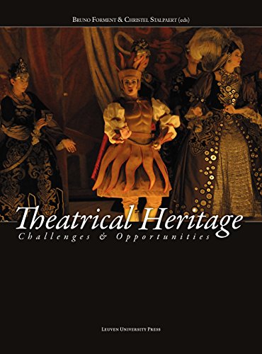 Theatrical Heritage Challenges And Opportunities [Paperback]