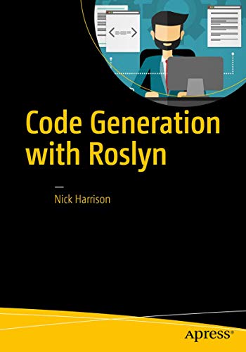 Code Generation with Roslyn [Paperback]