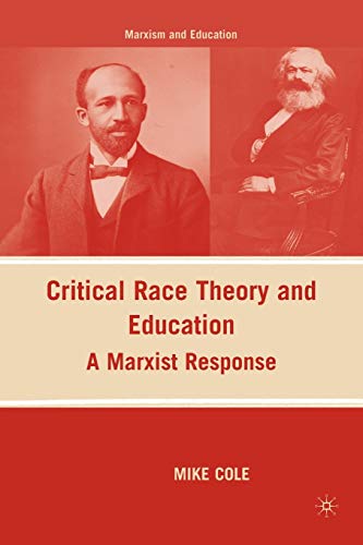 Critical Race Theory and Education A Marxist Response [Paperback]