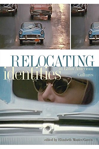 Relocating Identities in Latin American Cultures [Paperback]