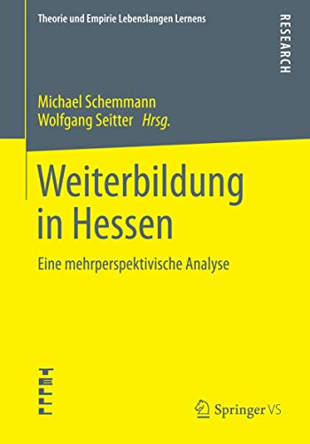 Weiterbildung in Hessen Eine mehrperspektivische Analyse [Paperback]