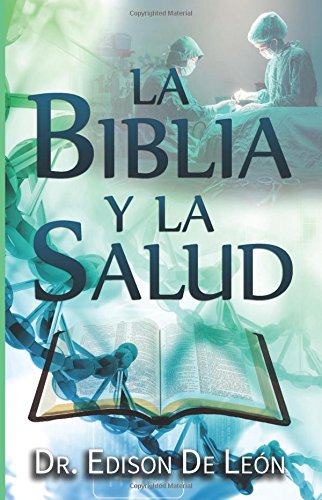 La Biblia Y La Salud (spanish Edition) [Paperback]