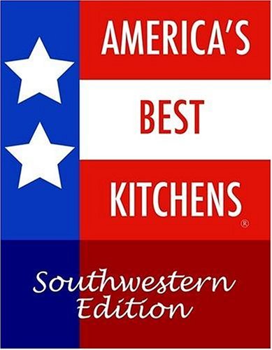 America's Best Kitchens Southwestern Edition [Unknown]