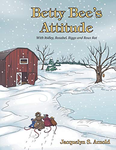 Betty Bee's Attitude With Ridley, Rosabel, Riggs And Roux Rat [Paperback]