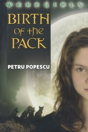 Weregirls Birth of the Pack Birth of the Pack [Paperback]