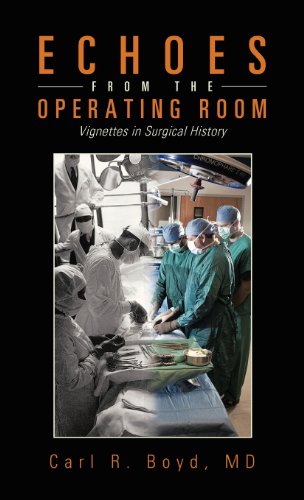 Echoes From The Operating Room Vignettes In Surgical History [Hardcover]