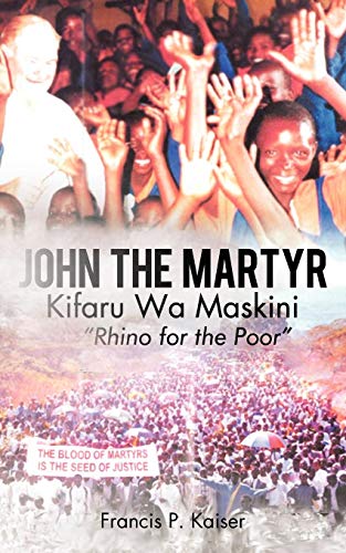 John the Martyr  Kifaru Wa Maskini [Paperback]