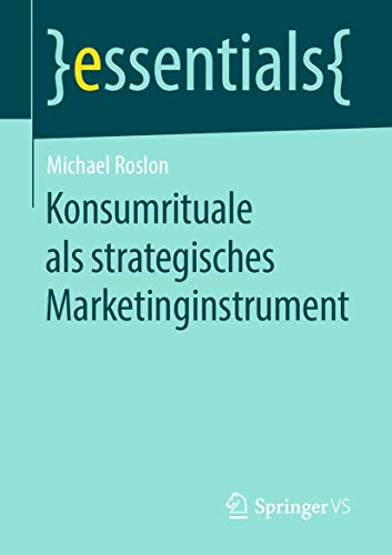 Konsumrituale als strategisches Marketinginstrument [Paperback]