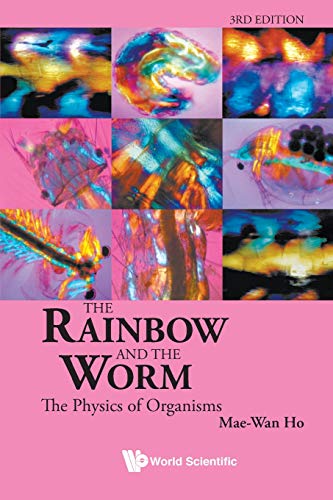The Rainbow And The Worm The Physics Of Organisms [Paperback]