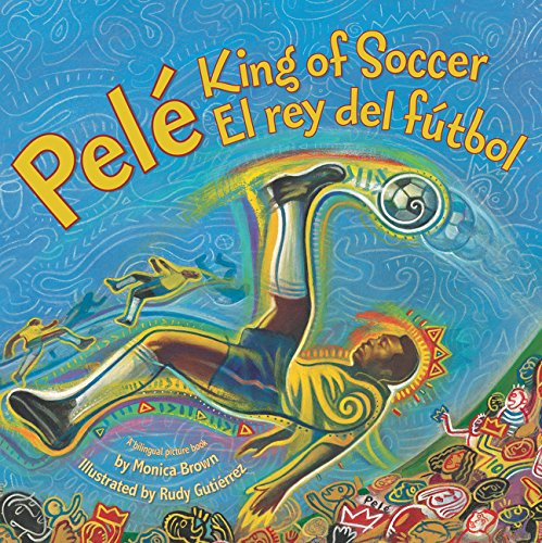 Pele, King of Soccer/Pele, El Rey del Futbol [Paperback]