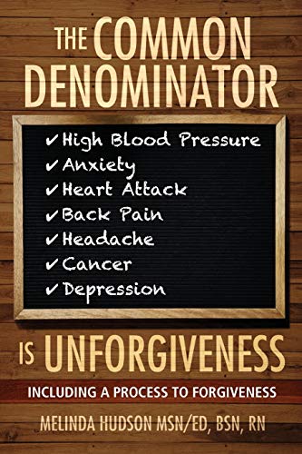 Common Denominator Is Unforgiveness  Process to Forgiveness [Paperback]