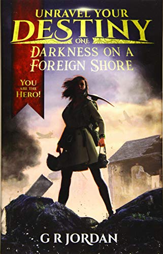 Darkness on a Foreign Shore  Unravel Your Destiny Book 1 [Hardcover]