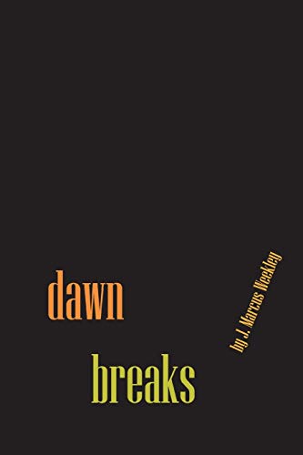 Dawn Breaks [Paperback]