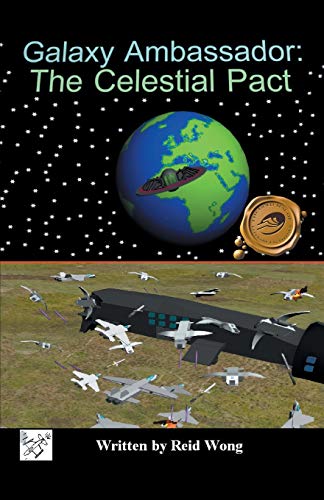 Galaxy Ambassador The Celestial Pact [Paperback]