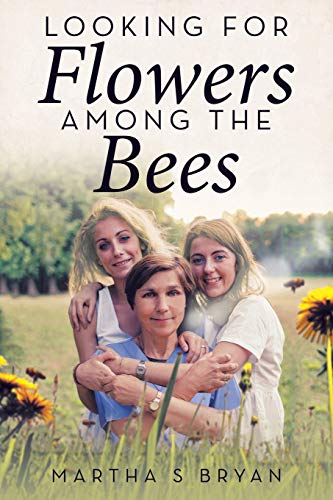Looking for Flowers among the Bees [Paperback]