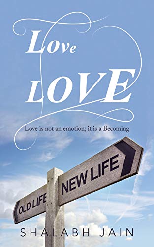 Lovelove  Love Is Not an Emotion It Is a Becoming [Paperback]
