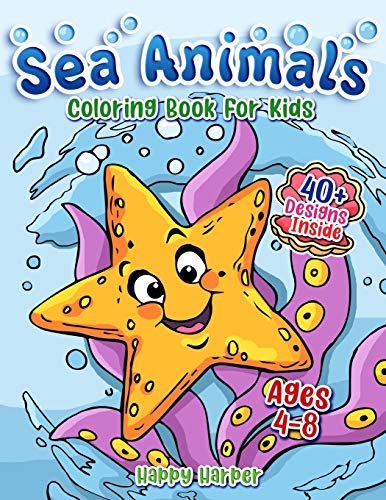 Sea Animals Coloring Book for Kids Ages 4-8 [Paperback]