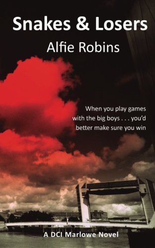 Snakes And Losers (a Dci Marlowe Novel) (volume 2) [Paperback]