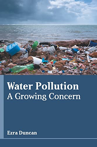 Water Pollution A Growing Concern [Hardcover]