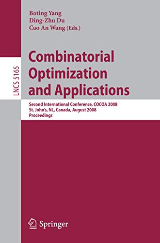 Combinatorial Optimization and Applications Second International Conference, CO [Paperback]
