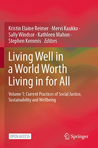 Living Well in a World Worth Living in for All Volume 1 Current Practices of S [Paperback]