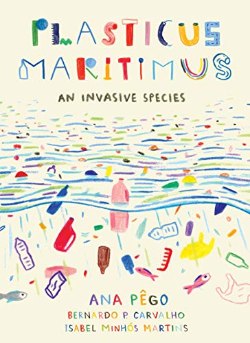 Plasticus Maritimus An Invasive Species [Paperback]