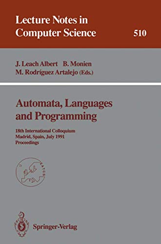 Automata, Languages and Programming 18th International Colloquium, Madrid, Spai [Paperback]