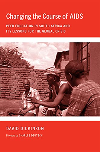 Changing the Course of Aids Peer Education in South Africa and Its Lessons for  [Hardcover]