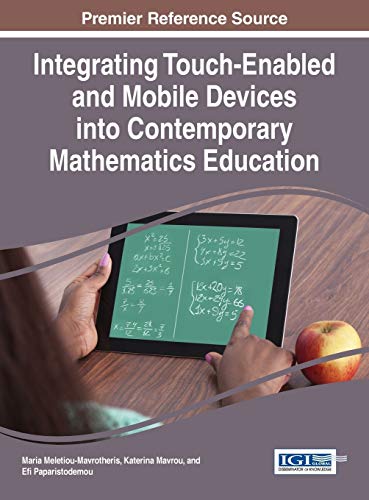 Integrating Touch-Enabled And Mobile Devices Into Contemporary Mathematics Educa [Hardcover]