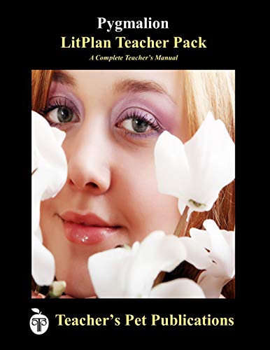 Pygmalion Litplan - A Novel Unit Teacher Guide With Daily Lesson Plans (paperbac [Perfect Paperback]