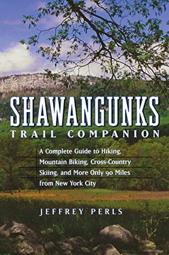Shawangunks Trail Companion A Complete Guide to Hiking, Mountain Biking, Cross- [Paperback]