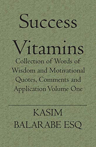 Success Vitamins  Collection of Words of Wisdom and Motivational Quotes, Commen [Paperback]