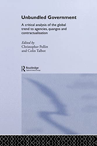 Unbundled Government A Critical Analysis of the Global Trend to Agencies, Quang [Paperback]