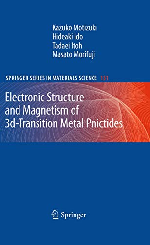 Electronic Structure and Magnetism of 3d-Transition Metal Pnictides [Hardcover]