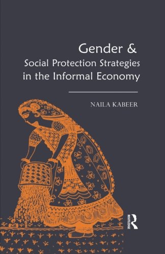 Gender &amp Social Protection Strategies in the Informal Economy [Paperback]