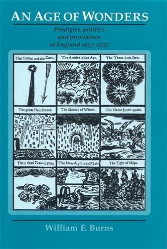 An age of wonders Prodigies, politics and providence in England 1657-1727 [Paperback]
