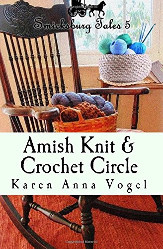 Amish Knit & Crochet Circle Smicksburg Tales 5 (volume 5) [Paperback]