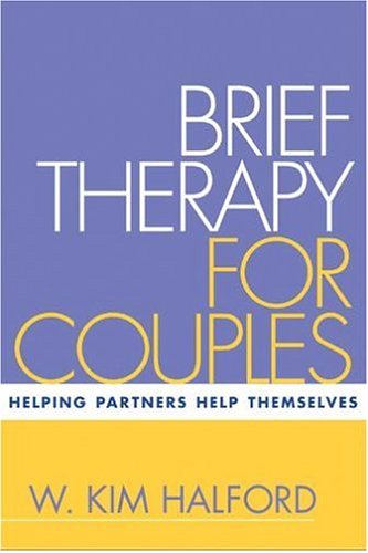 Brief Therapy for Couples Helping Partners Help Themselves [Paperback]