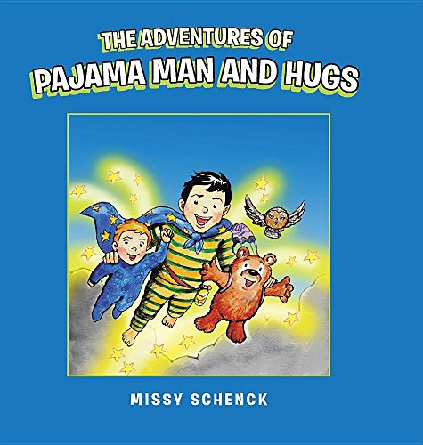 The Adventures Of Pajama Man And Hugs [Hardcover]