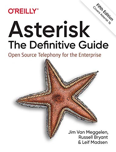 Asterisk The Definitive Guide Open Source Telephony for the Enterprise [Paperback]