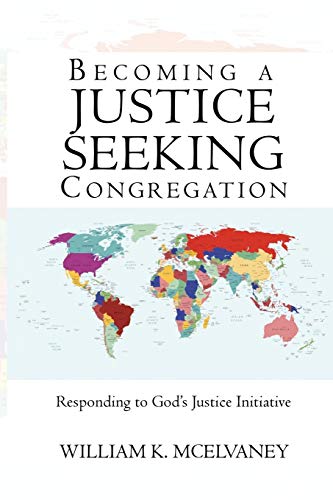 Becoming A Justice Seeking Congregation Responding To Gods Justice Initiative [Paperback]