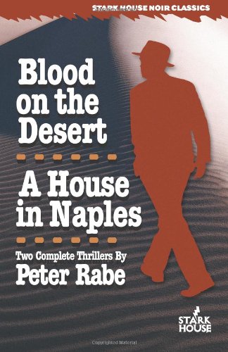 Blood On The Desert / A House In Naples (stark House Noir Classics) [Paperback]